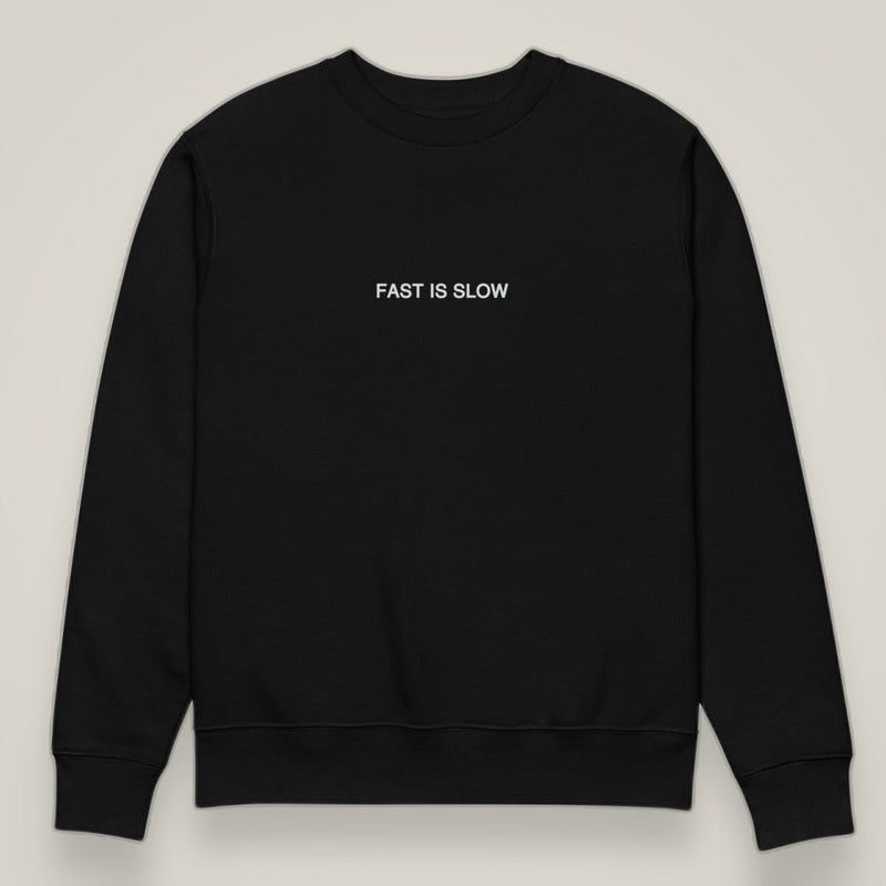 Fast is Slow — Organic Crew Sweatshirt