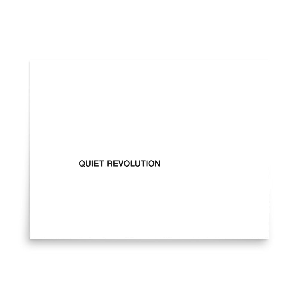 Quiet Revolution — Matte Art Poster 50×70